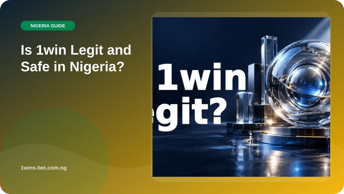 Is 1win Legit and Safe in Nigeria? illustration